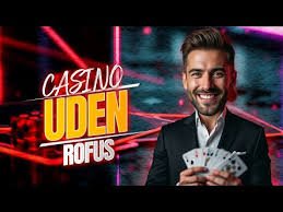 Oplev Casinospil Uden Rufus - Din Guide til Spilfrihed